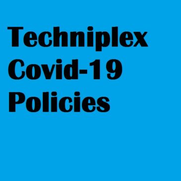 Techniplex Covid-19 Policies Updated March 2022